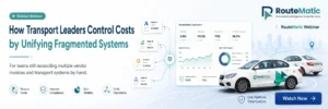RouteMatic webinar on controlling employee transport costs by unifying fragmented systems